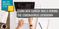 Learn New Career Skills During The Coronavirus Lockdown